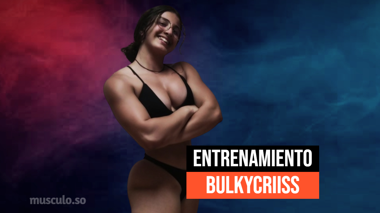 ✅ Rutina y dieta de BulkyCriiss