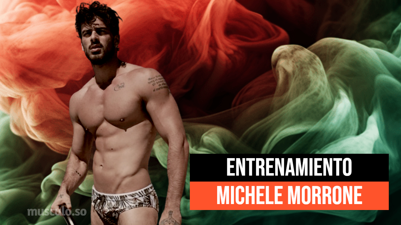 ✅ Rutina y dieta de Michele Morrone