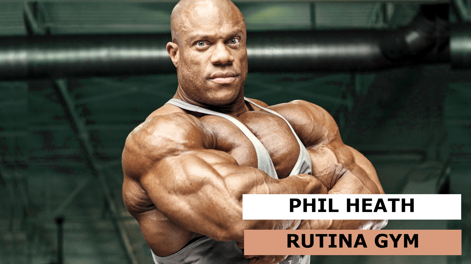 ✅ Rutina y dieta de Phil Heath -