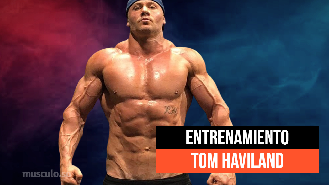 ✅ Rutina y dieta de Tom Haviland